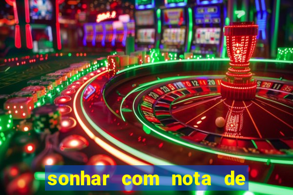 sonhar com nota de 5 reais jogo do bicho